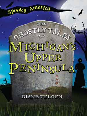 cover image of The Ghostly Tales of Michigan's Upper Peninsula